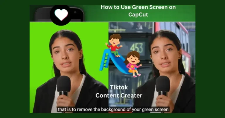 How to Use Green Screen on CapCut Best way in 2024!