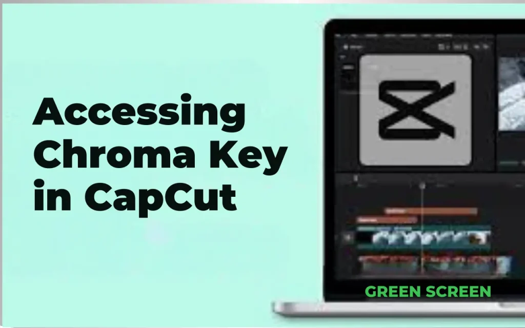 Accessing Chroma Key in CapCut