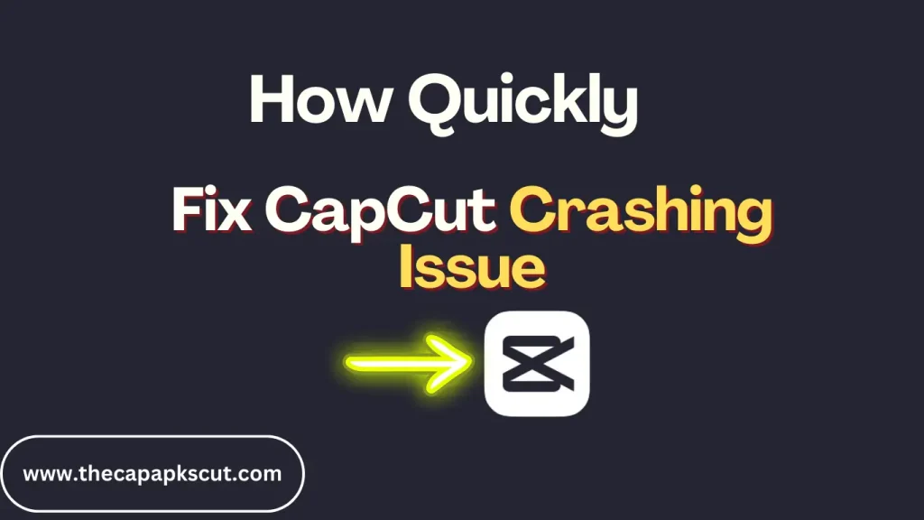 Fix CapCut Crashing