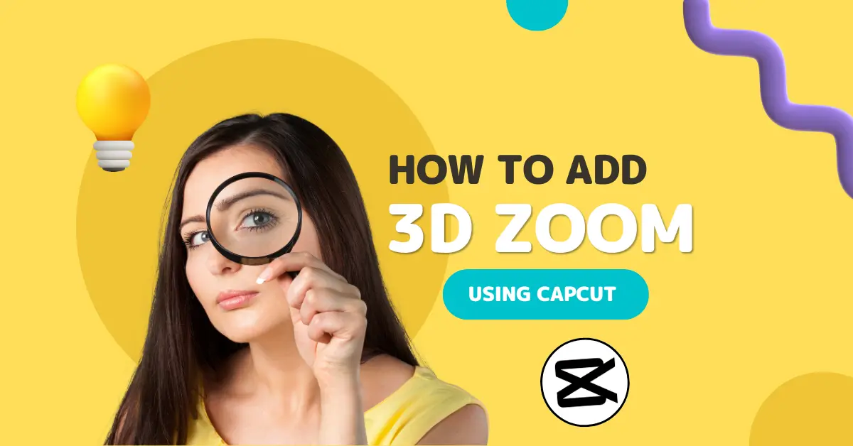 How to Add 3D Zoom in CapCut