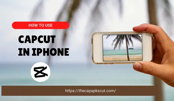 How to Use Templates in CapCut on iPhone