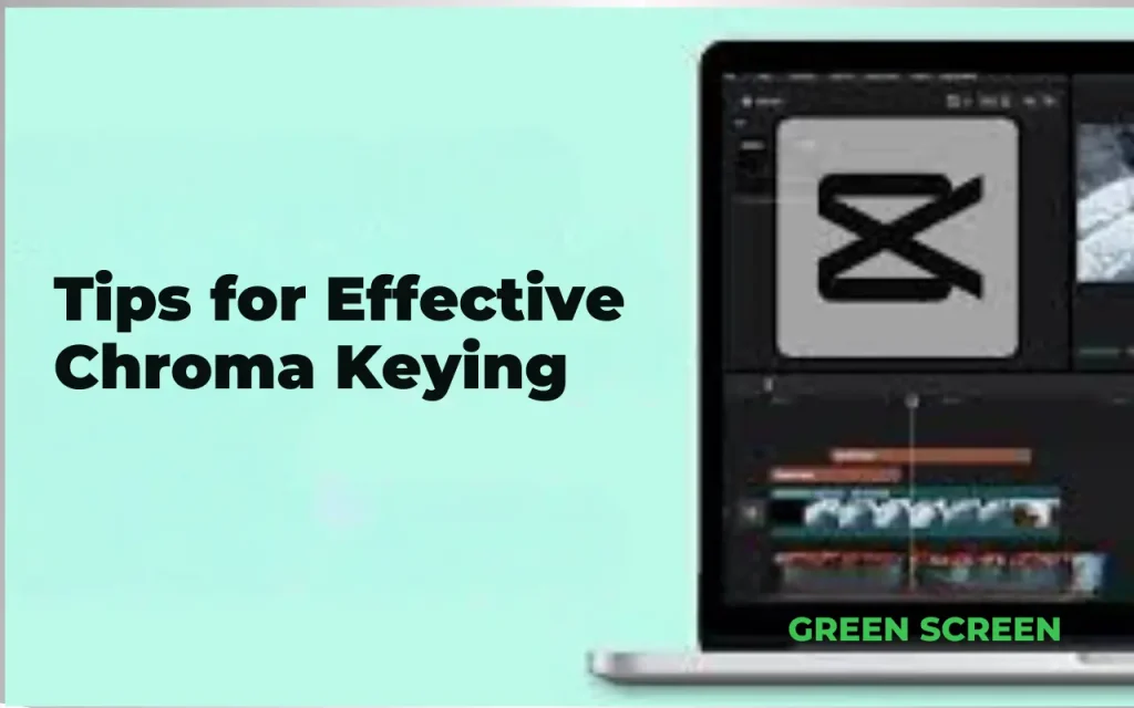 Tips for Effective Chroma Keying