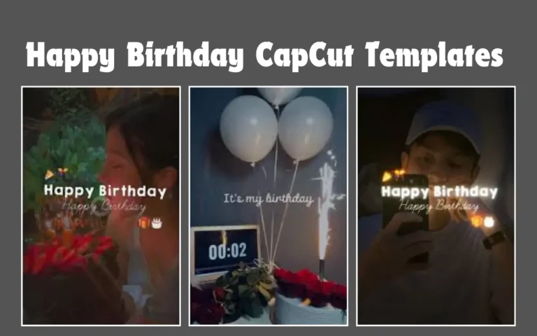 Happy Birthday CapCut Templates